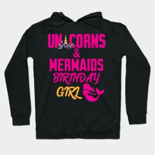 Unicorns And Mermaids Birthday Girl Hoodie